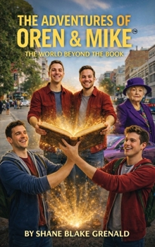 Hardcover The Adventures Of Oren And Mike: The World Beyond The Book