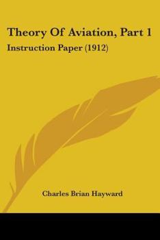 Paperback Theory Of Aviation, Part 1: Instruction Paper (1912) Book