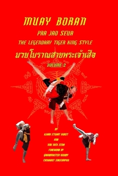 Paperback Muay Boran: Pra Jao Seua the legendary tiger king style volume 2 Book