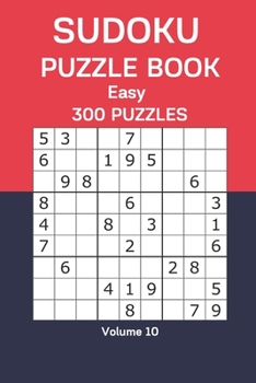 Paperback Sudoku Puzzle Book Easy: 300 Puzzles Volume 10 Book