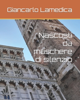 Paperback Nascosti da maschere di silenzio [Italian] Book