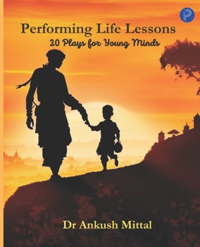 Paperback Performing Life Lessons: 20 Plays For Young Minds Book