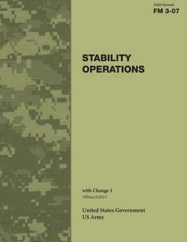 Field Manual FM 3-07 Stability Operations with Change 1 18March2013
