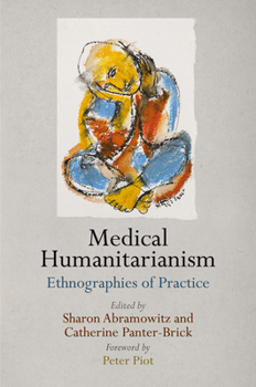 Hardcover Medical Humanitarianism: Ethnographies of Practice Book