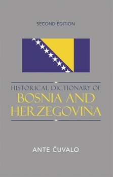 Historical Dictionary of Bosnia and Herzegovina