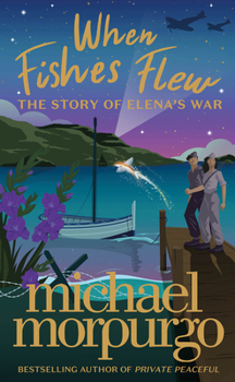 Paperback When Fishes Flew: The Story of Elena's War Book