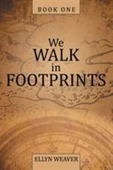 Paperback We Walk in Footprints: Book One Book