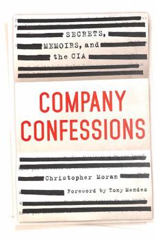Hardcover Company Confessions: Secrets, Memoirs, and the CIA Book