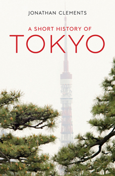 Paperback A Short History of Tokyo Book