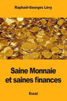 Paperback Saine Monnaie et saines finances [French] Book