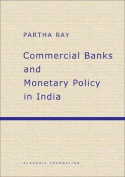 Hardcover Commercial Banks and Monetary Policy in India Book