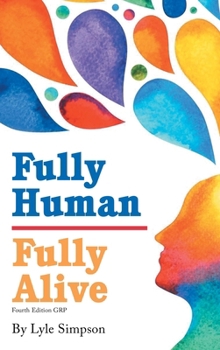 Hardcover Fully Human / Fully Alive: A Human Model Book