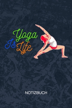 Yoga Is Life: Yoga Guru Notizbuch A5 Kariert - Yogalehrer Heft - Yoga Notizheft 120 Seiten KARO - Yoga Spruch Notizblock Yogi Motiv - Yogaliebhaber Geschenk (German Edition)
