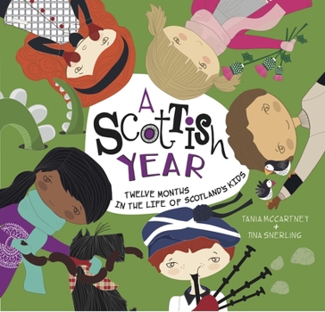 Hardcover Scottish Year: Twelve Months in the Life of Scotland's Kids Book