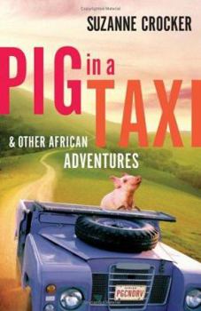 Paperback Pig in a Taxi and Other African Adventures Book