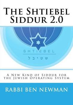 Paperback Shtiebel Siddur 2.0: A New Kind of Siddur Book