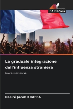 Paperback La graduale integrazione dell'influenza straniera [Italian] Book