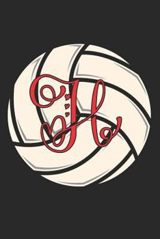 H: Volleyball Journal Monogram Initial H Personalized Volleyball Gift for Players Coach Students Teachers (Volleyball Lovers)