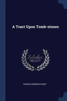 Paperback A Tract Upon Tomb-stones Book