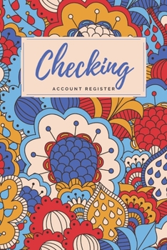 Paperback Checking Account Register: Blue/Red Abstract Floral Checkbook Register, Personal Debit/Credit Expense Tracker, Banking Logbook Book