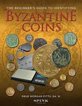 Spiral-bound The Beginner's Guide to Identifying Byzantine Coins Book