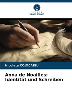 Anna de Noailles: Identität und Schreiben (German Edition)