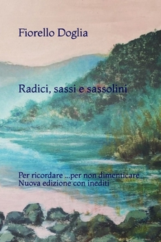 Paperback Radici, sassi e sassolini: Nuova Edizione [Italian] Book