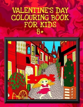 Paperback Valentine's Day Colouring Book for Kids 8+ Book