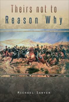 Paperback Theirs Not to Reason Why Book