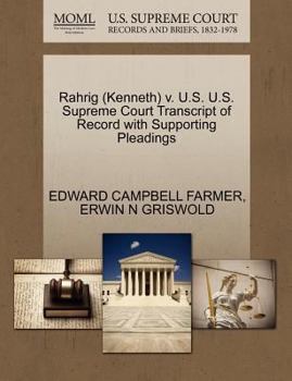 Paperback Rahrig (Kenneth) V. U.S. U.S. Supreme Court Transcript of Record with Supporting Pleadings Book
