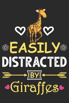 Paperback Easily distracted by Giraffes: Eye catching lined Journal Notebook for Giraffe lovers: Perfect birthday gift for Giraffe Mom's, Giraffe lover Girls, Book