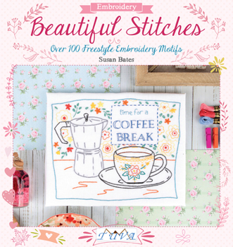 Paperback Beautiful Stitches: Over 100 Freestyle Embroidery Motifs Book