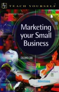 Paperback Marketing Your Small Business (Teach Yourself) Book
