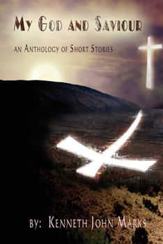 Paperback My God and Saviour: An Anthology of Short Stories Book