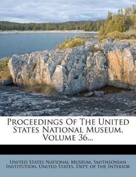 Paperback Proceedings Of The United States National Museum, Volume 36... Book