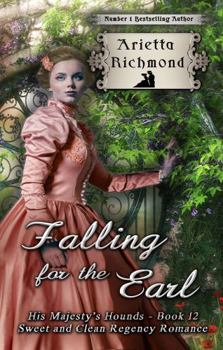 Paperback Falling for the Earl: Sweet and Clean Regency Romance (His Majesty's Hounds) Book