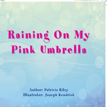 Paperback It's Raining On My Pink Umbrella Book