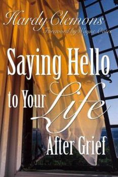 Paperback Saying Hello to Your Life After Grief: Book