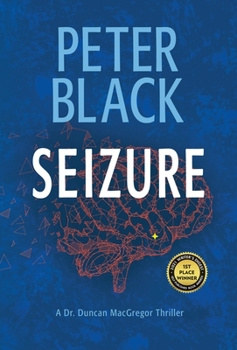 Hardcover Seizure: A Dr. Duncan MacGregor Thriller Book