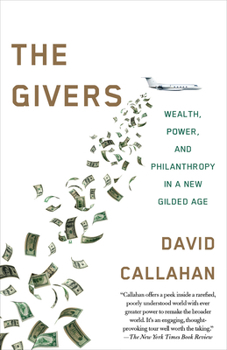 Paperback The Givers: Money, Power, and Philanthropy in a New Gilded Age Book