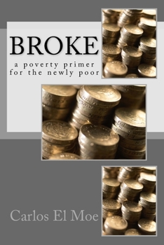 Paperback Broke: a poverty primer for the newly poor Book