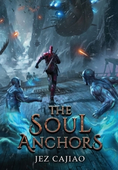 The Soul Anchors - Book #11 of the UnderVerse