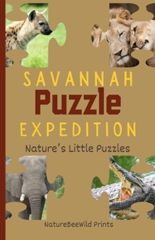 Paperback Savannah Puzzle Expedition: A Fun Animal Guessing Game For Kids Book