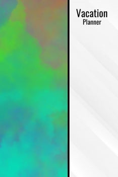 Paperback Vacation Planner: Vacation Planning Multi Color Logbook 120 Pages 6x9 Vacation Organizer Journal Book