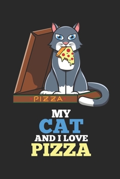 My Cat And I Love Pizza: DIN A5 Katze Pizza Notizheft liniert | 120 Seiten liniertes Katze Pizza Notizbuch für Notizen in Schule, Universität, Arbeit ... | Eine tolles Geschenk für Ihre Liebsten.