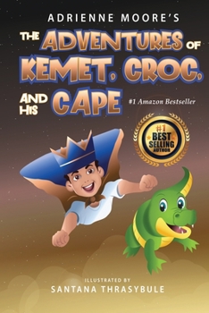 Paperback The Adventures of Kemet, Croc and his Cape Book