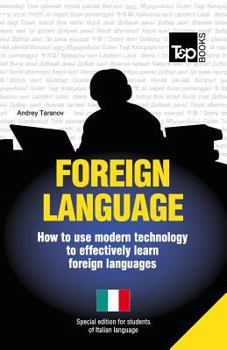 Paperback Foreign language - How to use modern technology to effectively learn foreign languages: Special edition - Italian Book