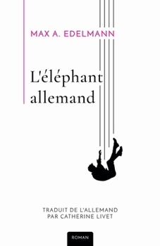 Paperback L'éléphant allemand: Chronique d'une chute [French] Book