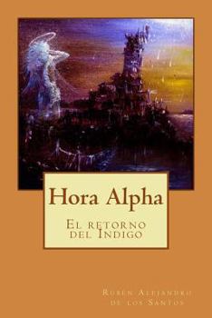 Paperback Hora Alpha: El retorno del indigo [Spanish] Book