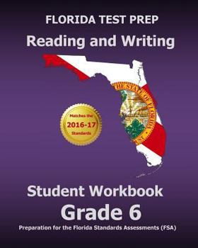 Paperback Florida Test Prep Reading and Writing, Grade 6: Preparation for the Florida Standards Assessments Book